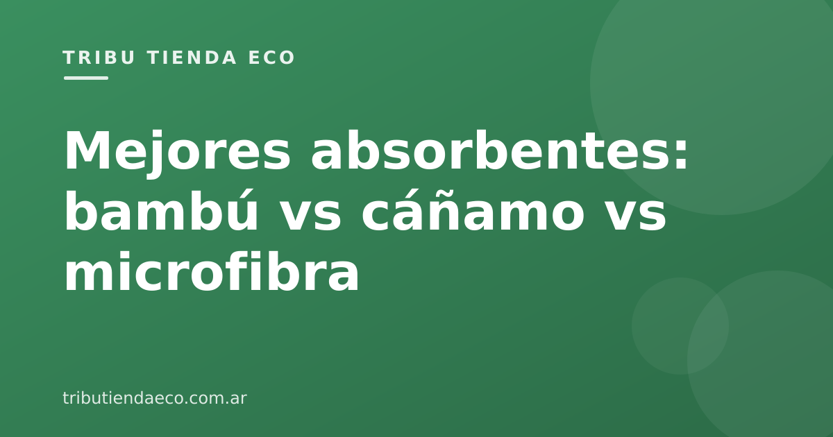 Mejores absorbentes para pañales de tela: bambú vs cáñamo vs microfibra